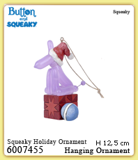    Squeaky    Hanging Ornament 6007455                                           erhältlich im Kristallzentrum                                                                      