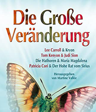    Martine Vallee  Die Groe Veränderung. Kryon, die Hathoren, 
	  Maria Magdalena erhältlich im Kristallzentrum