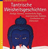     Luetjohann Sylvia  Tantrische Weisheitsgeschichten: Heilige Narren, 
   meisterliche Yogis, inspirierende Dakinis, Gottheiten und Dämonen
   erhältlich im Kristallzentrum    