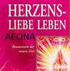 AEONA Herzensliebe leben Bewusstsein der neuen Zeit erhältlich im Kristallzentrum 