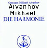  Aivanhov  Omraam Mikhael Die Harmonie (Reihe Gesamtwerke Aivanhov) 
 erhältlich'im     Kristallzentrum