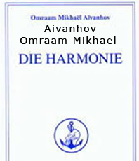     Aivanhov  Omraam Mikhael  Die Harmonie (Reihe Gesamtwerke Aivanhov) erhältlich'im'Kristallzentrum                                                                 