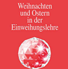  Aivanhov  Omraam Mikhael Weihnachten und Ostern in der Einweihungslehre (Izvor)
 erhältlich'im     Kristallzentrum