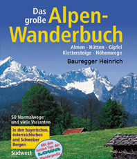  Bauregger Heinrich   Das grosse Alpen Wanderbuch  9783 517 018 508      • • • erhältlich im Kristallzentrum • • • 