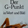     Berger Felix G   Der G-Punkt in Wort und Bild 
   erhältlich im Kristallzentrum    