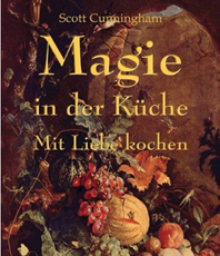  Scott Cunningham  Magie in der Küche mit Liebe kochen  
	  erhältlich im Kristallzentrum           
	                          
	                    