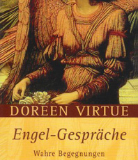 Doreen Virtue   Engel-Gespräche: Wahre Begegnungen     
                           
                            
                         