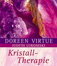 Doreen Virtue   Kristall-Therapie  Wie Sie Ihr Leben mit der Energie der Kristalle heilen     
                           
                            
                         