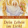  Doreen Virtue Dein Leben im Licht: Heilung durch Selbsterkenntnis Kristall Zentrum  