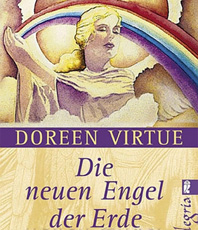 Doreen Virtue    Die neuen Engel der Erde       
                           
                            
                         