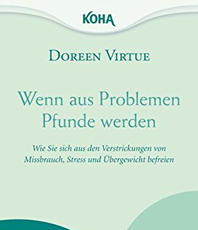Doreen Virtue    Wenn aus Problemen Pfunde werden - Wie Sie sich aus den Verstrickungen von Missbrauch, Stress und Übergewicht befreien     
                           
                            
                         