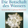  Emoto Masaru      Botschaft des Wassers  Buch erhältlich im Kristallzentrum  