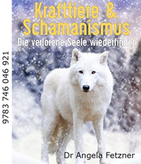     Fetzner Angela Dr.Krafttiere & Schamanismus: Die verlorene Seele wiederfinden
	Seele  erhältlich im Kristallzentrum     