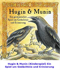   
         Iris Fischer + Holger Kliemannel 
    Hugin & Munin (Kinderspiel)
                                       