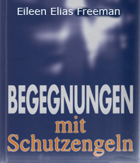  Freeman Eileen Elias Begegnungen mit Schutzengeln 
  
	  erhältlich im Kristallzentrum                
	                            