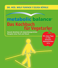  Dr Med Wolf Funfack Silvia Bürkle  metabolic balance Das Kochbuch für Vegetarier 9783 517 085 647 