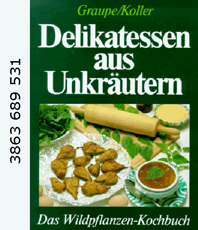   Graupe / Koller Delikatessen               aus Unkräutern                                     erhältlich im                        Kristallzentrum                                                                         