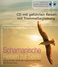   Griebert-Schröder  Vera  Schamanische Reisen zur Seele: Ganz werden durch die inspirierende Kraft der Erinnerung. CD mit gefhrten Reisen mit Trommelbegleitung 
             
	  erhältlich im Kristallzentrum               