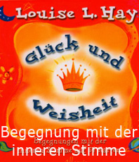   Luise Hay Power Karten
      Glck und Weisheit