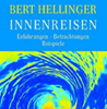   Hellinger Bert Innenreisen: Erfahrungen - Betrachtungen - Beispiele   