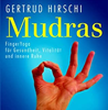  Hirschi Gertrud Mudras   Finger Yoga für Gesundheit, Vitalität 
	 und innere Ruhe   kristallzentrum 
