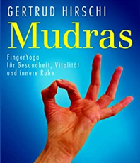   Hirschi Gertrud Mudras   Finger Yoga für Gesundheit, Vitalität 
	 und innere Ruhe               erhältlich im 
	 Kristallzentrum                     
	                            
	             