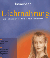    Jasmuheen    Lichtnahrung. Die Nahrungsquelle für das kommende Jahrtausend  