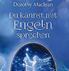   Maclean Dorothy Du kannst mit Engeln sprechen kristallzentrum 