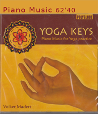               
		 9783 894 274 887        
		                    
		 Volker Madert Yoga 
		                          
		  Yoga Keys                  
		        Piano Music for Yoga practice
		 Yoga Keys Piano Music for Yoga practice
		                             
		  im tägliche Leben            
		                           
		                           
		                             
		       
		                          