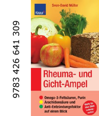    Müller Sven  Rheuma- und Gicht-Ampel: Omega-3-Fettsäuren, 
  Purin, Arachidonsäure  erhältlich im Kristallzentrum          
                              
              