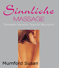   Mumford Susan  Sinnliche Massage Die besten Verwöhntipps
  	 erhältlich im Kristallzentrum                
	                          
	                       