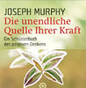  Murphy Joseph Die unendliche Quelle Ihrer Kraft  Ein Schlüsselbuch des positiven Denkens  erhältlich im Kristallzentrum 