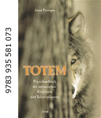  Pazzogna Annie  Totem Praxishandbuch der indiansichen Krafttiere und 
	Schutzpflanzen  erhältlich im Kristallzentrum     