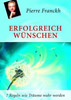 Pierre Franckh    Autor Erfolgreich Wünschen Bücher  * Esoterik * 