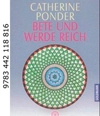 Catherine Ponder Bete und werde reich erhältlich im Kristallzentrum 