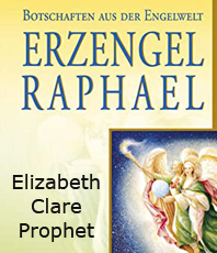  Prophet Elizabeth ClareErzengel Raphael  Botschaften aus der Engelwelt 
	 erhältlich im Kristallzentrum  
