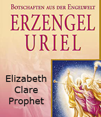  Prophet Elizabeth Clare Erzengel Uriel  Botschaften aus der Engelwelt  
	 erhältlich im Kristallzentrum  