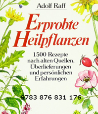  Raff Adolf  Erprobte Heilpflanzen: 1500 Rezepte nach alten Quellen, Überlieferungen und persönlichen Erfahrungen  
	                  
                                
                          erhältlich 
    im                        
	Kristallzentrum                     
	                        
	                         