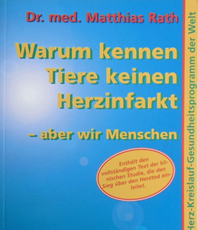   Rath  Dr Med Matthias Warum kennen Tiere keinen Hezinfarkt... aber wir Menschen erhältlich im Kristallzentrum               
	                            