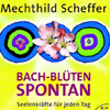                          
     Mechthild Scheffer Bachblüten   Buch 