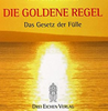   Schmidt Karl Otto  Die goldene Regel Das Gesetz der Fülle 