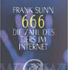                               
	    Sunn Frank    666 die Zahl des Tieres im Internet   erhältlich im Kristallzentrum  