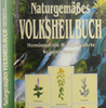    Withalm Berthold  Naturgemäßes Volksheilbuch. Homöopathie und altbewährte Kräuterrezepte
  