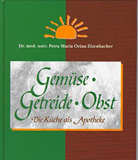  Petra Orina Zizenbacher  Gemüse Getreide Obst die Küche als 
	  Apotheke erhältlich im Kristallzentrum           
	                          
	                    