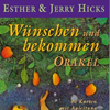                          
      Wünschen und bekommen Orakel Karten Esther & Jerry Hicks  