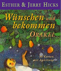 Esther & Jerry Hicks  9783 793 421 139   Wünschen und bekommen Orakel Karten