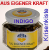        Indigo             Räucherung     "aus eigener Kraft"  Die Krisenkiste  
 
  