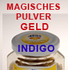        Indigo                  Magische Pulver  