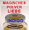        Indigo             Magische Pulver
 
  
